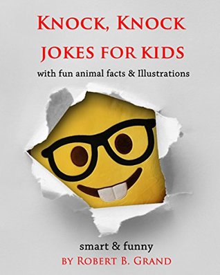 Read Books for kids : Knock Knock Jokes For Kids: (with fun animal facts & illustrations) (The Simple Book Of Jokes 2) - Robert B. Grand | ePub