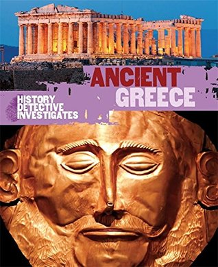 Read The History Detective Investigates: Ancient Greece - Rachel Minay | PDF