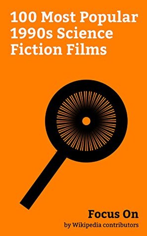 Read Online Focus On: 100 Most Popular 1990s Science Fiction Films: The Matrix, Ghost in the Shell (1995 film), Jurassic Park (film), Star Wars: Episode I – The Phantom  Terminator 2: Judgment Day, Indepe - Wikipedia contributors file in ePub