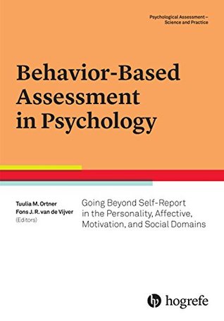 Read Online Behavior-Based Assessment in Psychology (Psychological Assessment – Science and Practice) - Tuulia M. Ortner file in ePub
