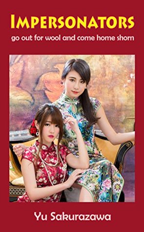 Full Download Impersonators: go out for woods and come home shorn - Yu Sakurazawa | PDF