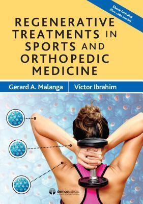 Download Regenerative Treatments in Sports and Orthopedic Medicine - Gerard A. Malanga | ePub