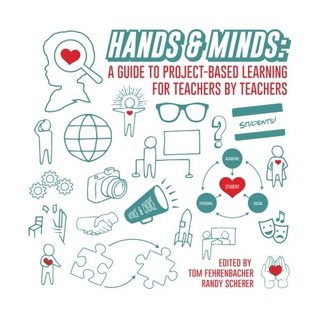 Download Hands And Minds: A Guide To Project-Based Learning For Teachers By Teachers - Tom Fehrenbacher file in ePub