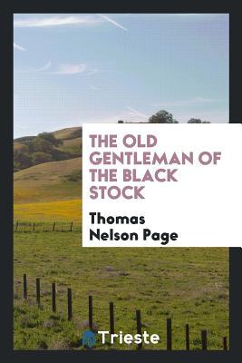 Full Download The Old Gentleman of the Black Stock. Illustrated by Howard Chandler Christy - Thomas Nelson Page file in ePub