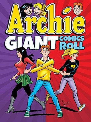 Full Download Archie Giant Comics Roll (Archie Giant Comics Digests) - Archie Superstars | PDF