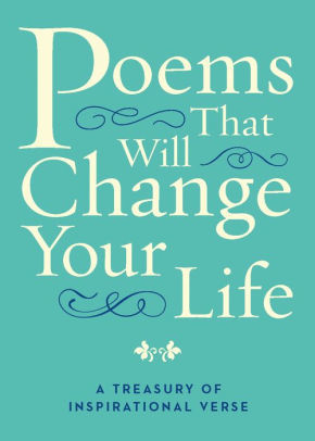 Full Download Poems That Will Change Your Life: A Treasury of Inspirational Verse - Various | ePub