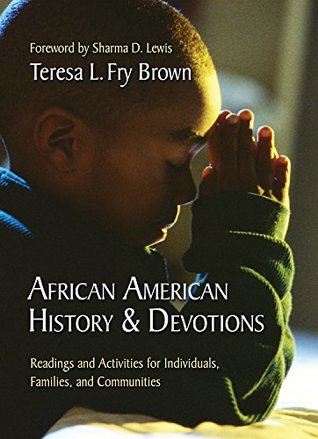 Download African American History & Devotions: Readings and Activities for Individuals, Families, and Communities - Teresa L Brown | ePub