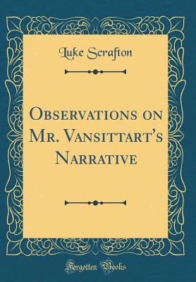 Read Observations on Mr. Vansittart's Narrative (Classic Reprint) - Luke Scrafton | ePub