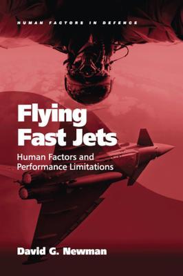 Full Download Flying Fast Jets: Human Factors and Performance Limitations - David G. Newman file in ePub