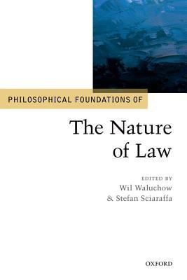Read Online Philosophical Foundations of the Nature of Law - Wil Waluchow file in PDF