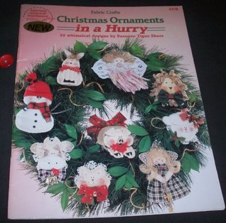 Read Christmas Ornaments in a Hurry; 22 Whimsical Designs - Suzanne Tigue Shore | ePub