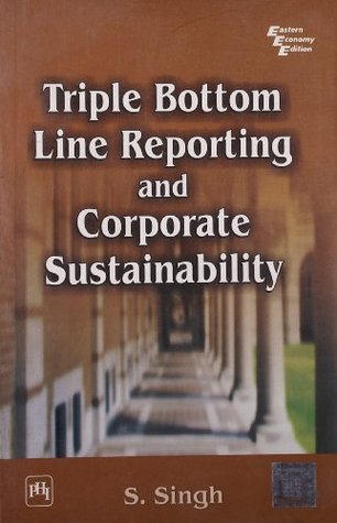 Read Online Triple Bottom Line Reporting and Corporate Sustainability - Singh S | ePub