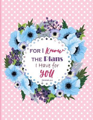 Read For I Know the Plans I Have for You, Jeremiah 29: 11: Journals for Women to Write In, Pink and Blue Floral Composition Notebook for School/College (Composition Book Journal), Gratitude/ Prayer Journal, Notebook Lined, Notebook Christian, Inspirational -  file in ePub