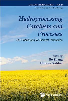 Full Download Hydroprocessing Catalysts and Processes: The Challenges for Biofuels Production - Bo Zhang | PDF