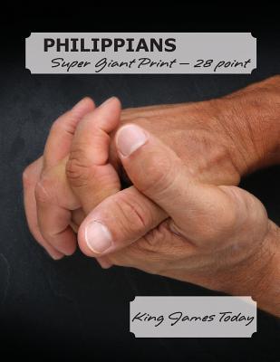 Read Philippians, Super Giant Print - 28 Point: King James Today - Paula Nafziger file in PDF