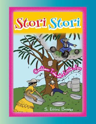 Full Download Stori, Stori: Caribbean Tales with a Little Jazz - S Ettosi Brooks file in ePub