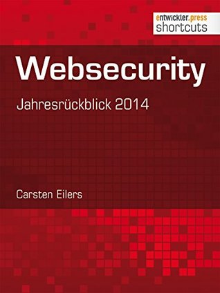 Read Online Websecurity: Jahresrückblick 2014 (shortcuts 133) - Carsten Eilers file in PDF