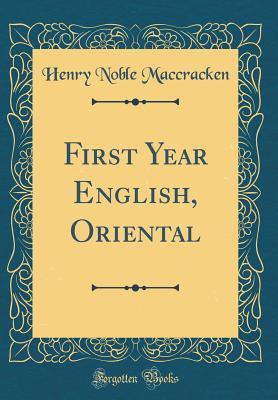 Download First Year English, Oriental (Classic Reprint) - H.N. MacCracken | ePub