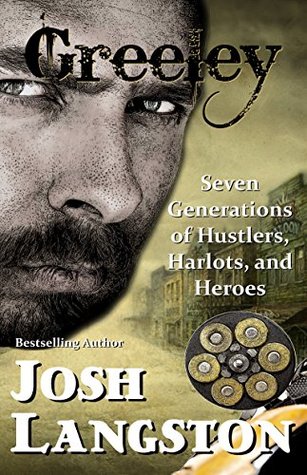 Full Download Greeley: Seven Generations of Hustlers, Harlots, and Heroes - Josh Langston file in ePub