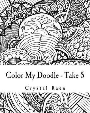 Download Color My Doodle - Take 5: Adult Coloring Book - Crystal Raen file in PDF