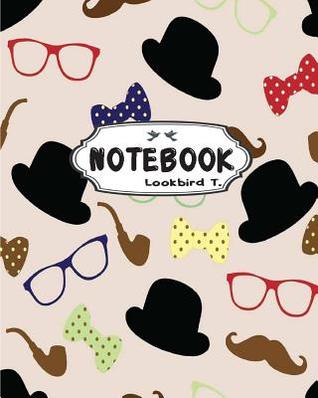 Read Online Notebook: Journal Dot-Grid, Graph, Lined, Blank No Lined: Moustache: Notebook Journal Diary, 120 Pages, 8 X 10 (Blank Notebook Journal) -  file in PDF