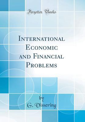 Download International Economic and Financial Problems (Classic Reprint) - G Vissering | PDF