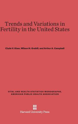 Read Online Trends and Variations in Fertility in the United States - Clyde V. Kiser | ePub
