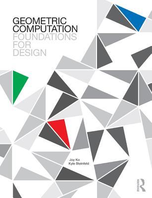 Read Geometric Computation: Foundations for Design - Joy Ko | PDF