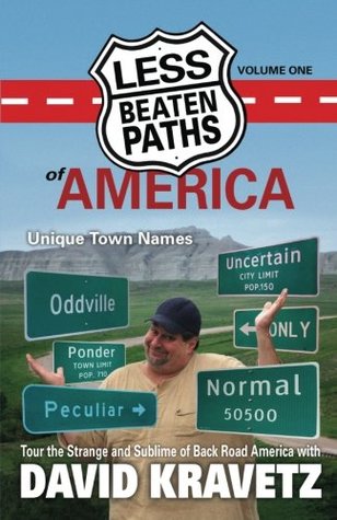 Download Less Beaten Paths of America: Unique Town Names (Volume 1) - David Kravetz | ePub