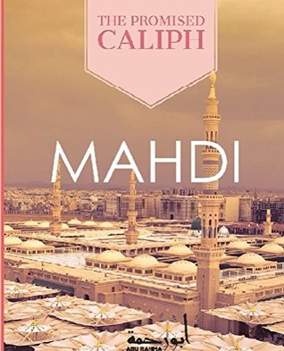 Read Online Mahdi: The Promised Caliph (End times series Book 1) - Abu Rahma file in PDF