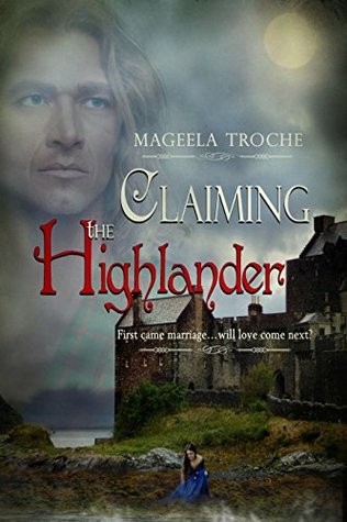Download Claiming the Highlander: A Medieval Scottish Romance - Mageela Troche | ePub
