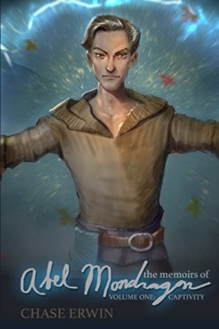 Read Online Memoirs of Abel Mondragon: Captivity (The Memoirs of Abel Mondragon) - Chase Erwin file in ePub