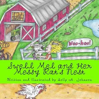 Read Swell Mel and Her Messy Rat's Nest: Messy, Messy Hair - Holly A Johnson | PDF