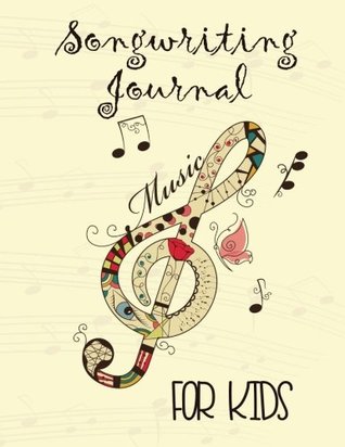 Read Songwriting Journal For Kids: Songwriting Journal For Kids (8.5 x 11)(120 Lined/Ruled Pages)(V4) -  | ePub