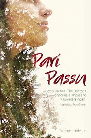 Full Download Pari Passu: Jozi's Daisies. The Doctor's Wife. Two Stories a Thousand Kilometres Apart. Inspired by true Events. - Carlene Lindeque | PDF