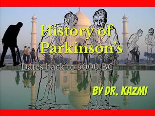 Download History of Parkinson's Disease: How Did We Get Here ! - M A Dr Kazmi | PDF