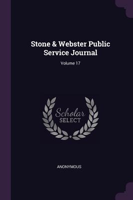 Read Stone & Webster Public Service Journal; Volume 17 - Anonymous | ePub