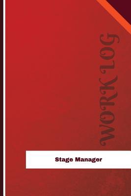 Read Online Stage Manager Work Log: Work Journal, Work Diary, Log - 126 Pages, 6 X 9 Inches - Orange Logs | ePub