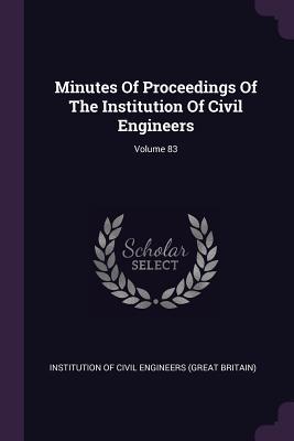 Download Minutes of Proceedings of the Institution of Civil Engineers; Volume 83 - Institution Of Civil Engineers (Great Br | ePub