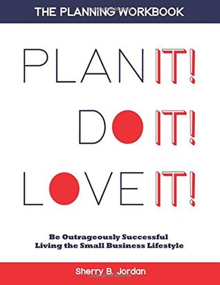 Full Download Plan It! Do It! Love It! - The Planning Workbook - Sherry B Jordan file in PDF