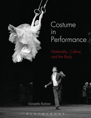 Download Costume in Performance: Materiality, Culture, and the Body - Donatella Barbieri file in PDF
