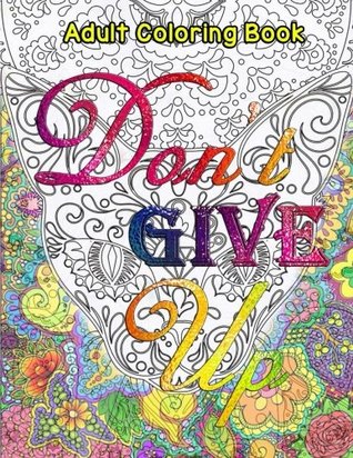 Download Read Online Adult Coloring Book: Don't Give Up.a ...