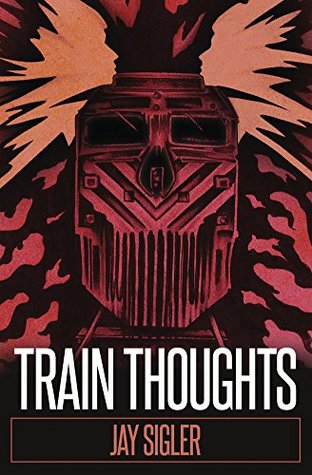Full Download Train Thoughts: A Suspenseful Horror Thriller - Jay Sigler | ePub