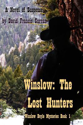 Read Winslow: The Lost Hunters: A Winslow Doyle Mystery Book 1 - David Francis Curran file in PDF