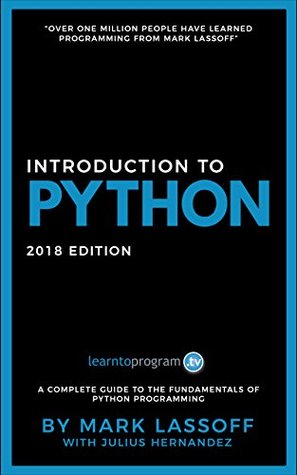 Full Download Python for Beginners: 2018 Edition: Learn to Code with Python! - Mark Lassoff file in ePub