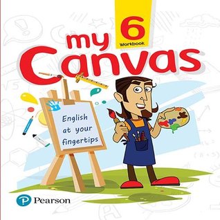 Read Online My Canvas Workbook by Pearson for CBSE English Class 6 - Sanjay Khati file in ePub