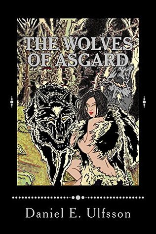 Download The Wolves of Asgard (Fenris and Hella Novels Book 2) - Daniel E. Ulfsson | ePub