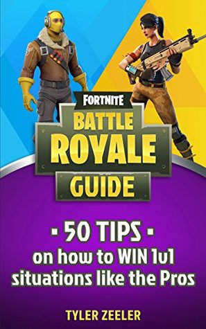 Full Download Fortnite Battle Royale for Kids: 50 Tips to Win 1v1 Situations like the Pros - Tyler Zeeler file in ePub