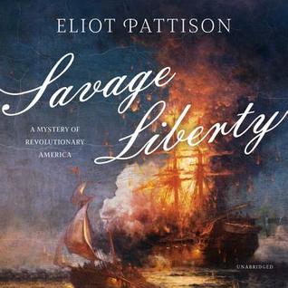 Full Download Savage Liberty: A Mystery of Revolutionary America - Eliot Pattison file in PDF
