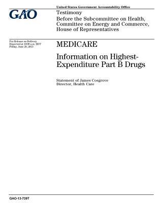Download Medicare: Information on Highest-Expenditure Part B Drugs - U.S. Government Accountability Office file in PDF
